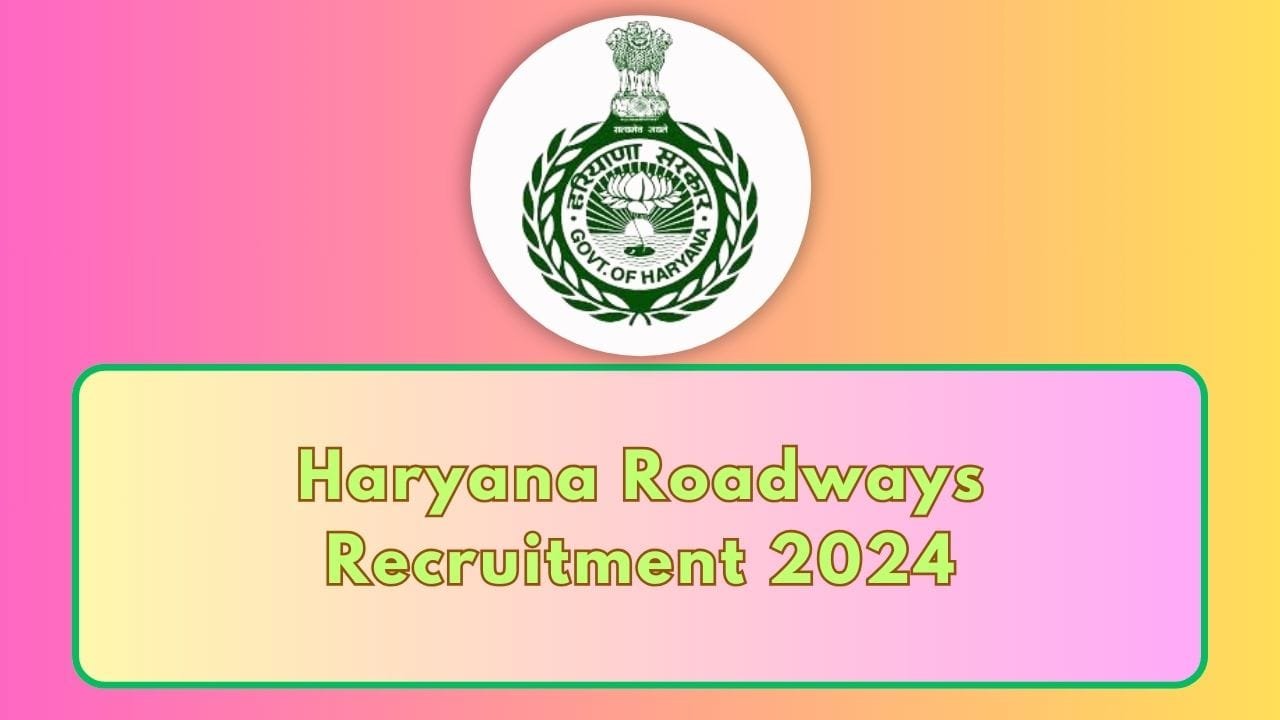 Haryana Roadways Recruitment 2024 | Haryana Roadways Conductor Bharti 2024