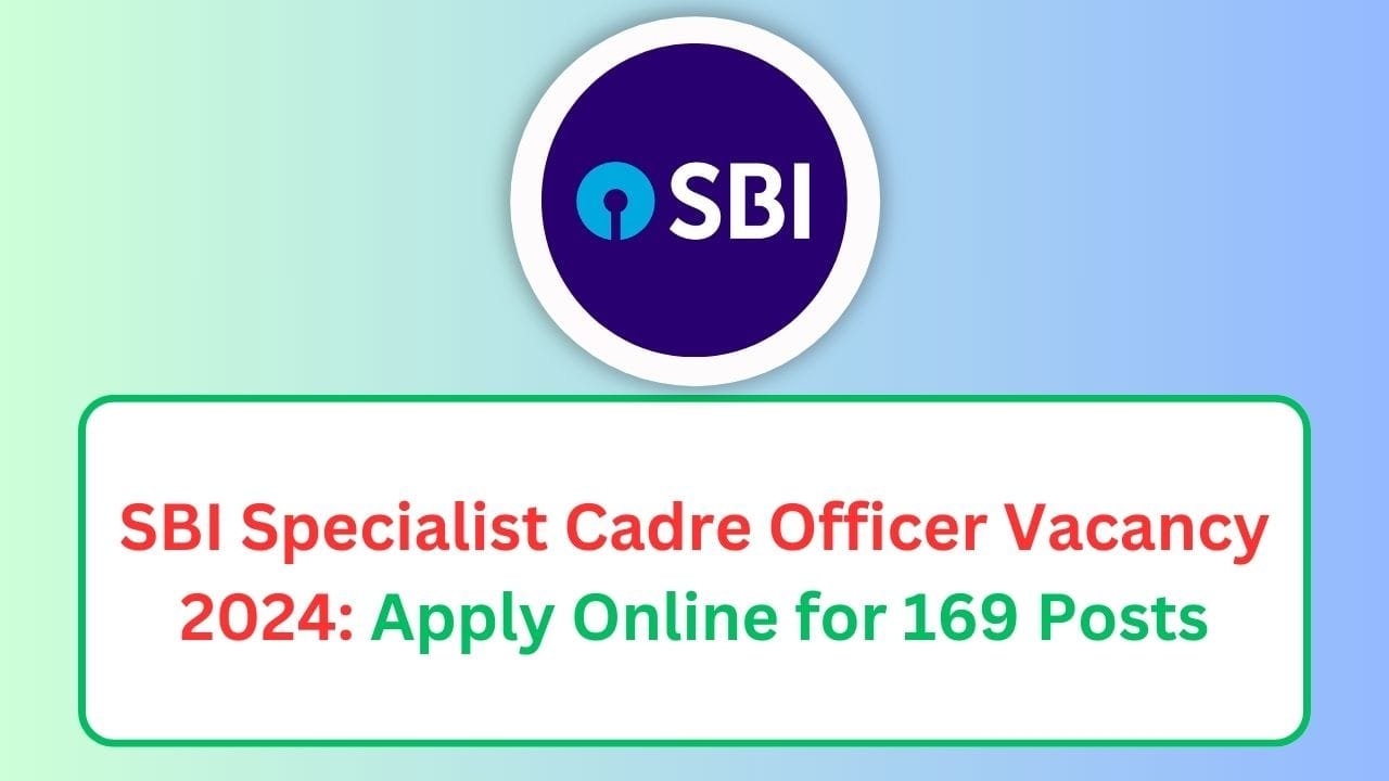 SBI Specialist Cadre Officer Vacancy 2024