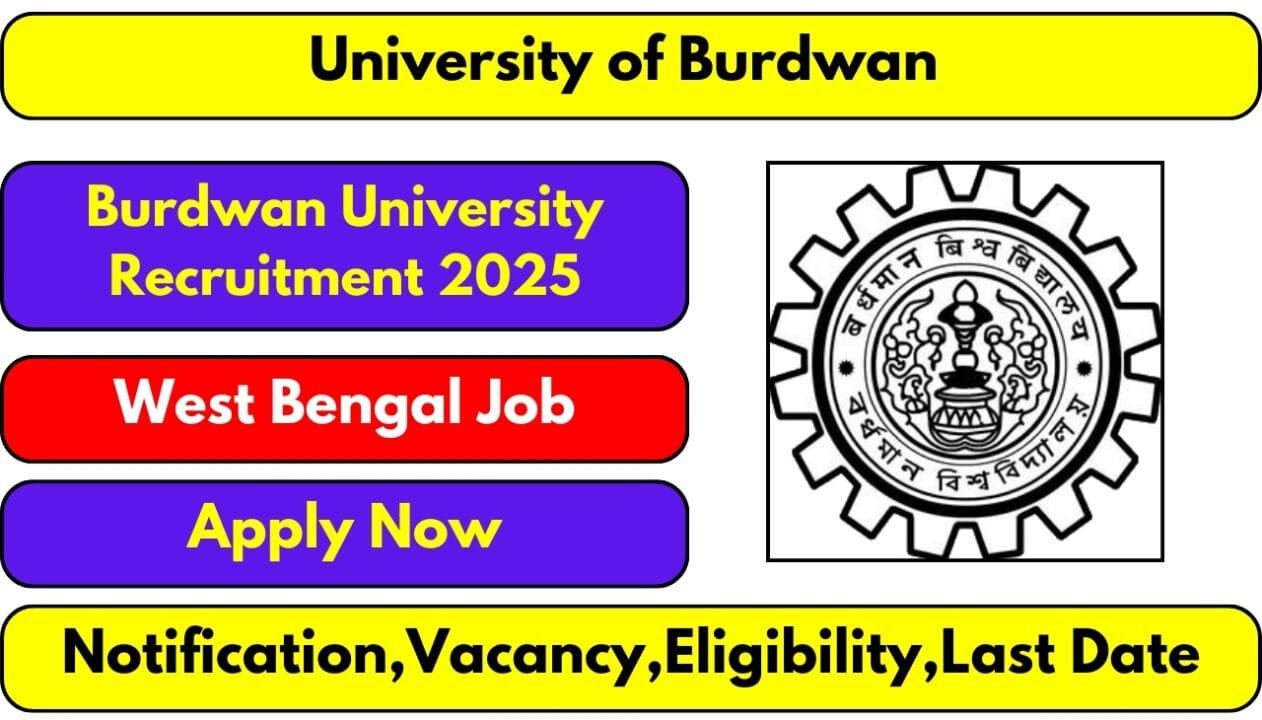 Burdwan University Recruitment 2025: Apply for Project Technical Support-III Position 2 Burdwan University Recruitment 2025