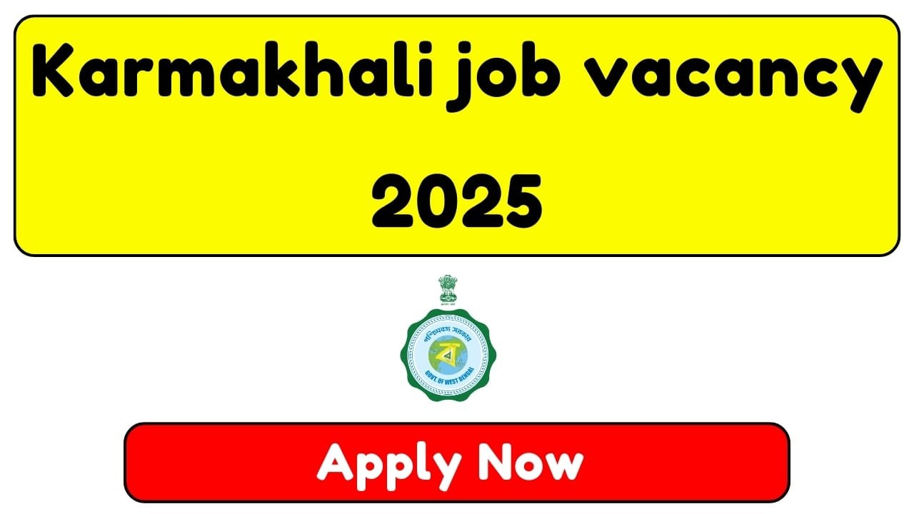 Karmakhali job vacancy 2025