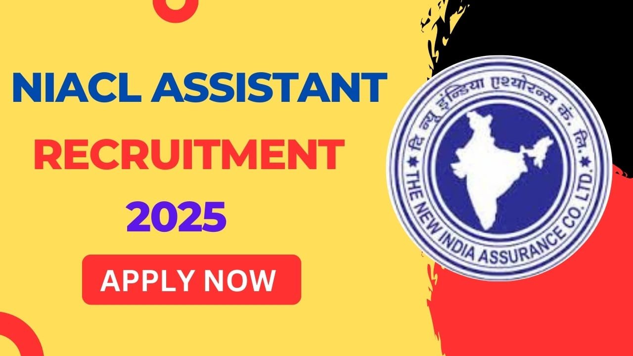 NIACL Assistant Recruitment 2025