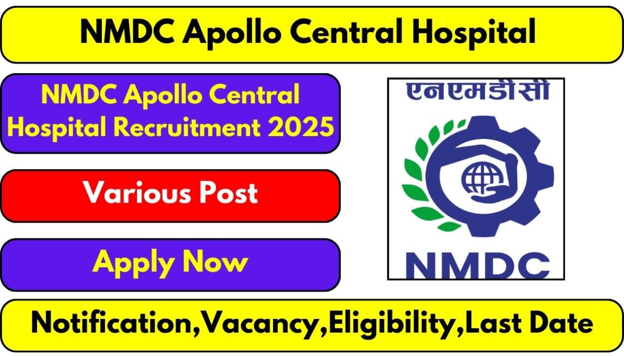 NMDC Apollo Central Hospital Recruitment 2025