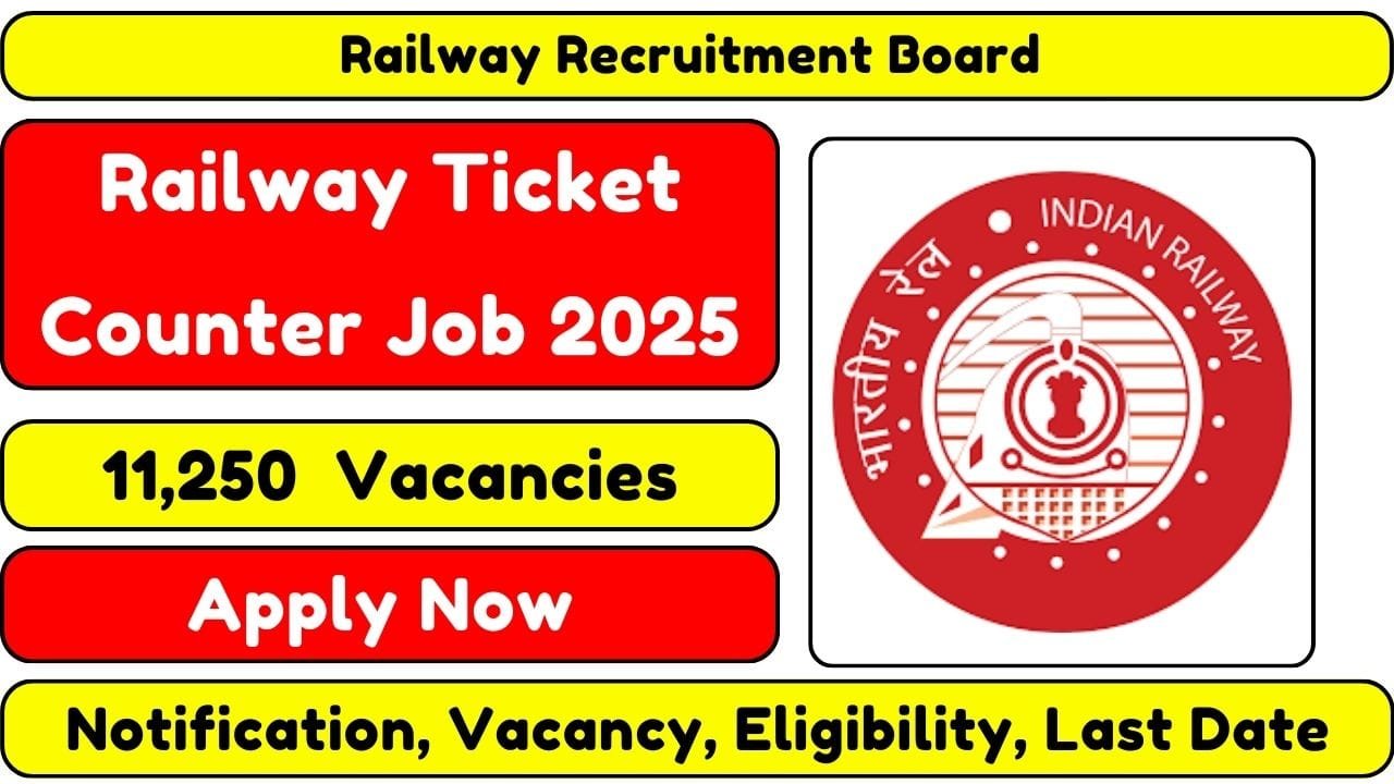 Railway Ticket Counter Job 2025